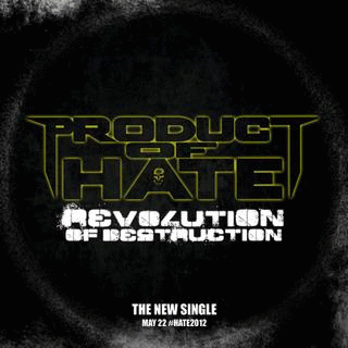 Product Of Hate : Revolution of Destruction
